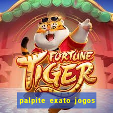 palpite exato jogos de hoje